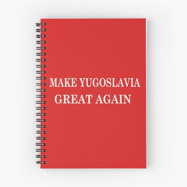 Item preview, Make Yugoslavia Great Again designed and sold by analogue_rock.