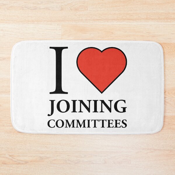 Item preview, I love joining committees  designed and sold by Rachel the Artist .