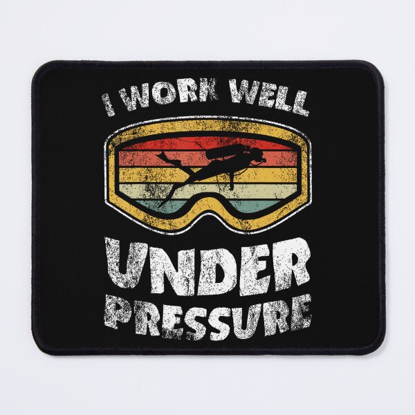 Item preview, I Work Well Under Pressure Funny Deep Water Diving Quotes designed and sold by ChelseaEula.
