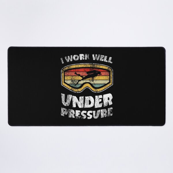 Item preview, I Work Well Under Pressure Funny Deep Water Diving Quotes designed and sold by ChelseaEula.