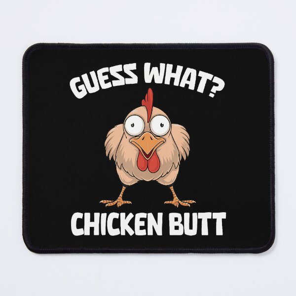 Item preview, Guess What Chicken Butt designed and sold by ChelseaEula.