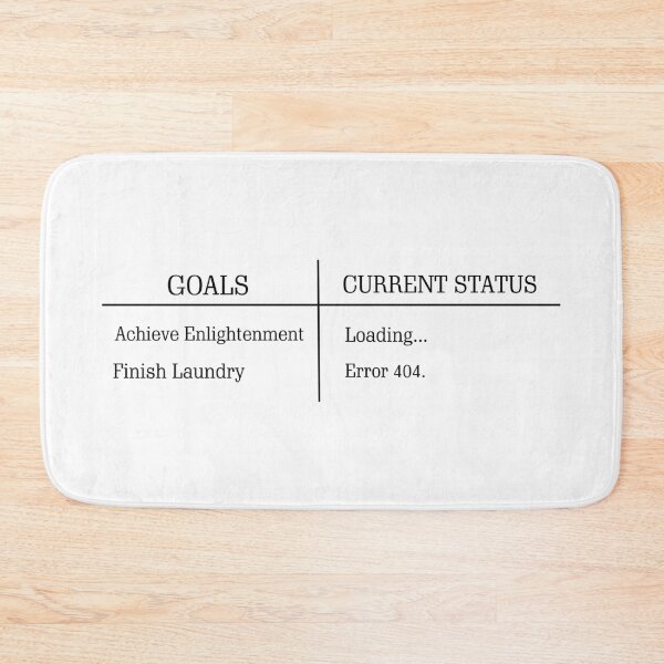 Item preview, Goals Vs Status Funny Adulting Meme | Enlightenment Loading Laundry Error 404 designed and sold by Taanva.