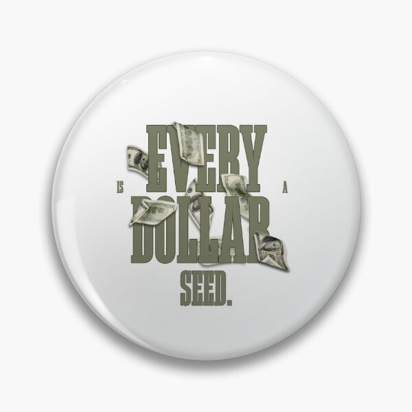 Item preview, Every Dollar Is a Seed Financial Literacy Capital designed and sold by Compound Money.