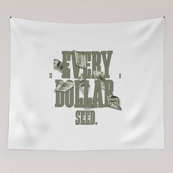 Item preview, Every Dollar Is a Seed Financial Literacy Capital designed and sold by Compound Money.