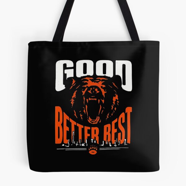 Item preview, Good Better Best Chicago Bears  designed and sold by Miarsabhoul.