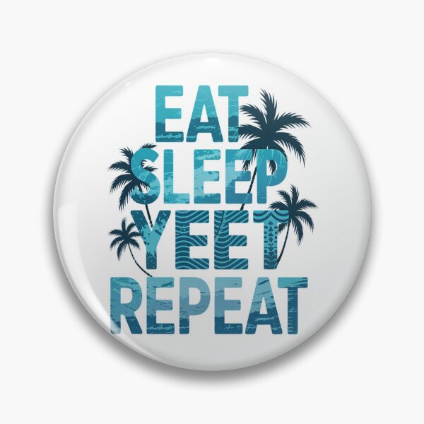Item preview, Eat Sleep Yeet Repeat designed and sold by orlodrake.
