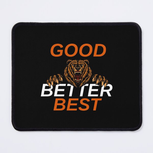 Item preview, Good Better Best Chicago Bears  designed and sold by Miarsabhoul.