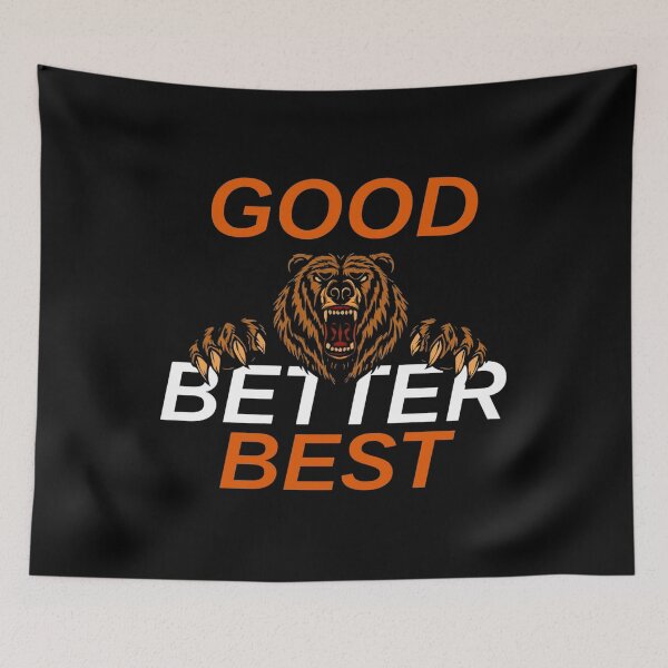 Item preview, Good Better Best Chicago Bears  designed and sold by Miarsabhoul.