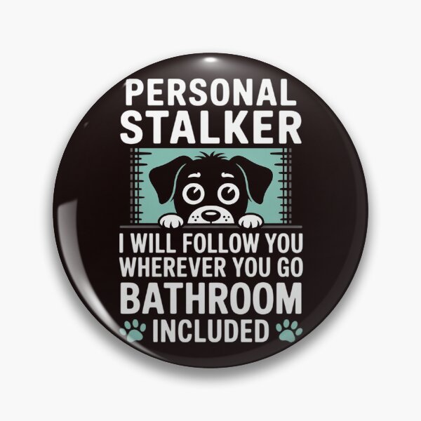 Item preview, Personal Stalker Dog Owner Dogs Lover Dog Breed Gift Idea designed and sold by hettingerchaim.