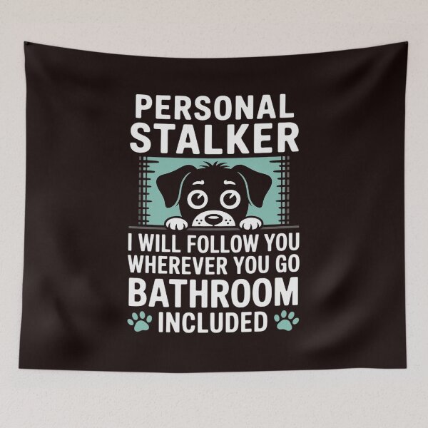 Item preview, Personal Stalker Dog Owner Dogs Lover Dog Breed Gift Idea designed and sold by hettingerchaim.