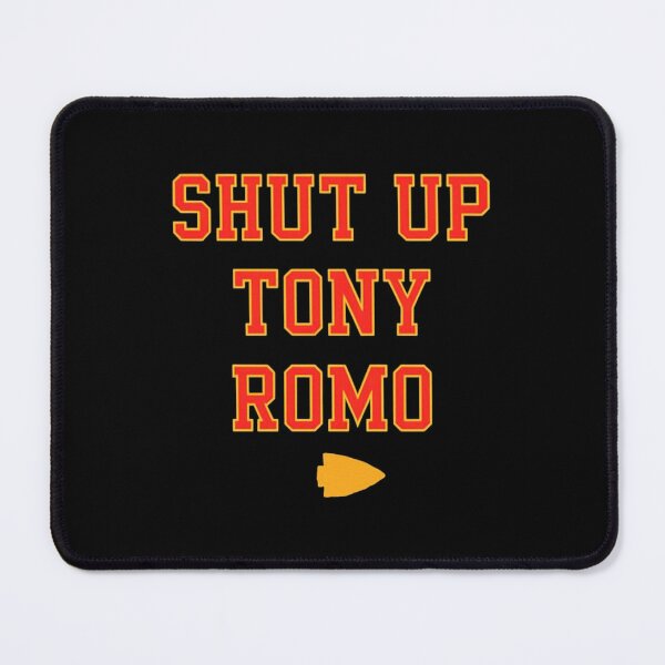 Item preview, SHUT UP TONY ROMO -  Kansas City Chiefs designed and sold by Miarsabhoul.