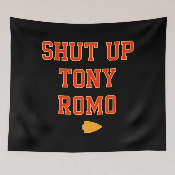 Item preview, SHUT UP TONY ROMO -  Kansas City Chiefs designed and sold by Miarsabhoul.