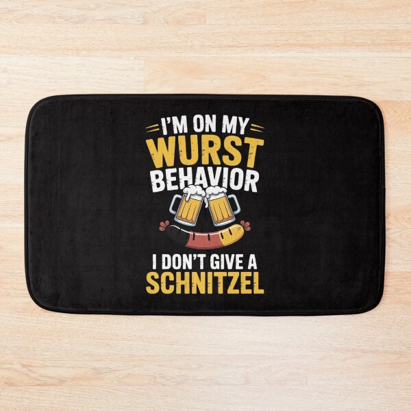 Item preview, I'm On My Wurst Behavior I Dont Give A Schnitzel Oktoberfest designed and sold by demarioTTS.