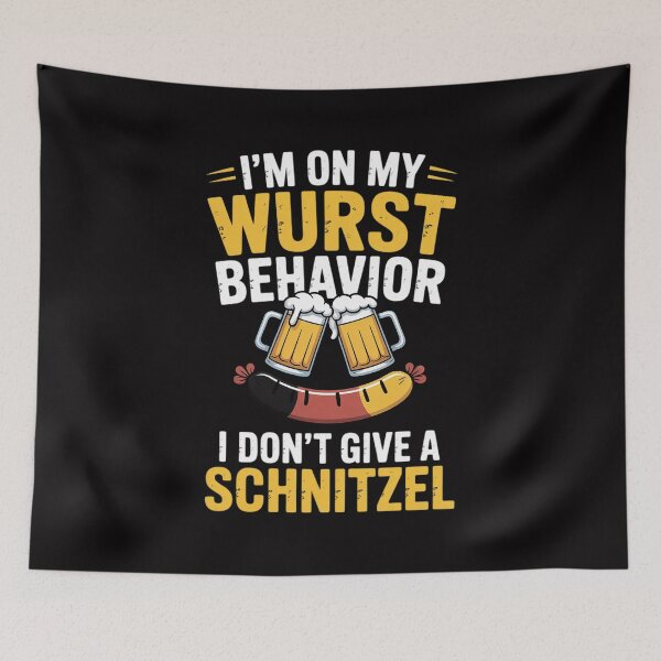 Item preview, I'm On My Wurst Behavior I Dont Give A Schnitzel Oktoberfest designed and sold by demarioTTS.