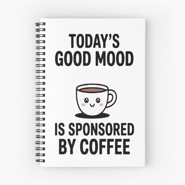Item preview, Today's Good Mood Is Sponsored By Coffee designed and sold by brinbotty.