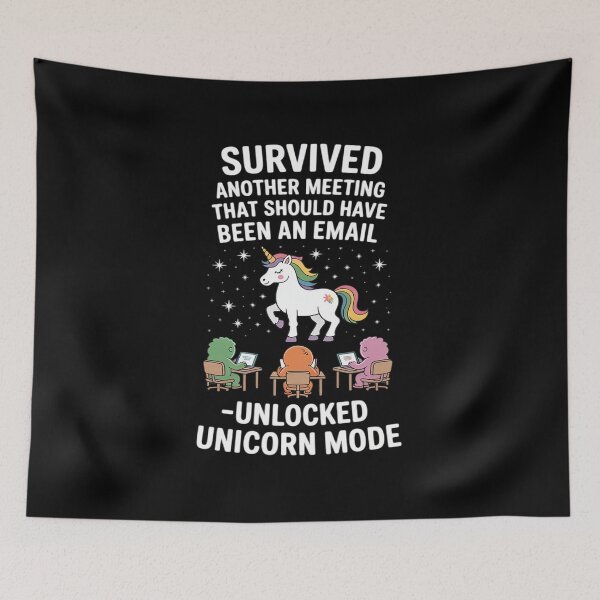 Item preview, Survived Another Meeting Unicorn Mode Graphic designed and sold by HardcoreTour.