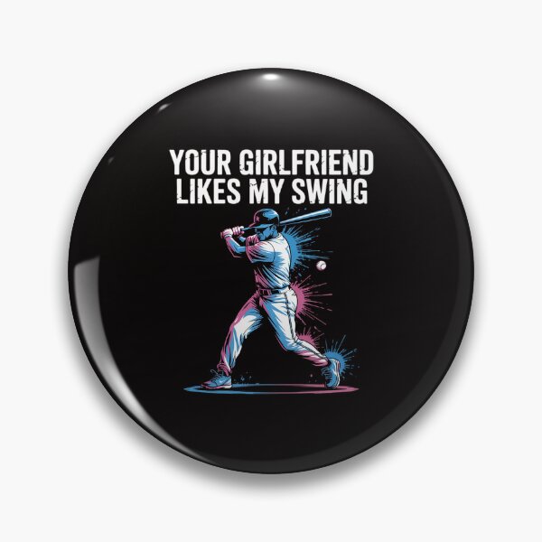 Item preview, Your Girlfriend Likes My Swing Baseball Quote Boys Men designed and sold by portcrysral.