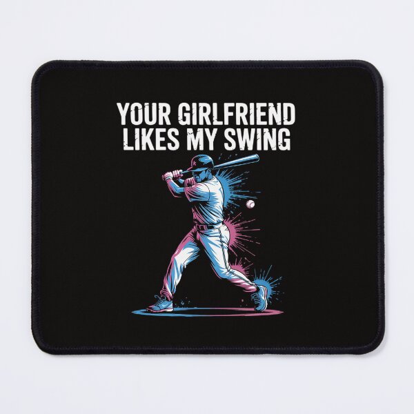 Item preview, Your Girlfriend Likes My Swing Baseball Quote Boys Men designed and sold by portcrysral.