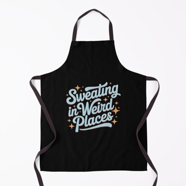 Item preview, Sweating In Weird Places Funny designed and sold by HardcoreTour.