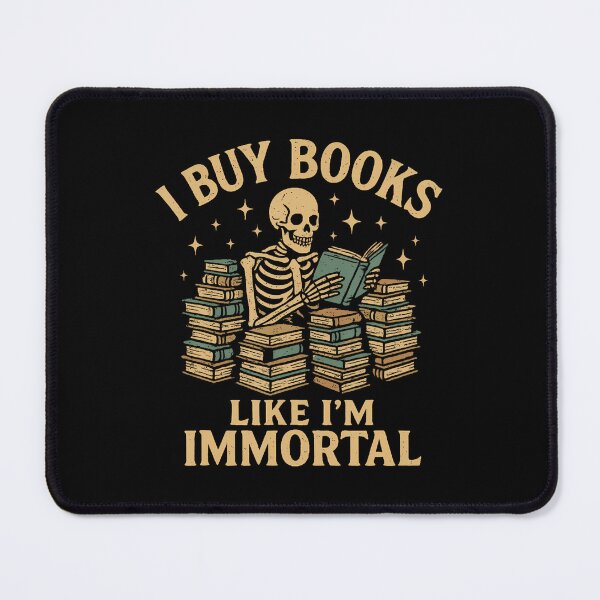 Item preview, I Buy Books Like I'M Immortal Skeleton Reader Books Reading designed and sold by RebeccaCelia.