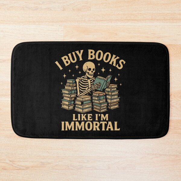 Item preview, I Buy Books Like I'M Immortal Skeleton Reader Books Reading designed and sold by RebeccaCelia.