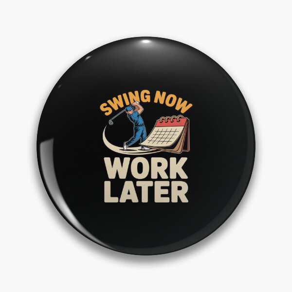 Item preview, Swing Now Work Later Golf Pun designed and sold by ToggleBet.