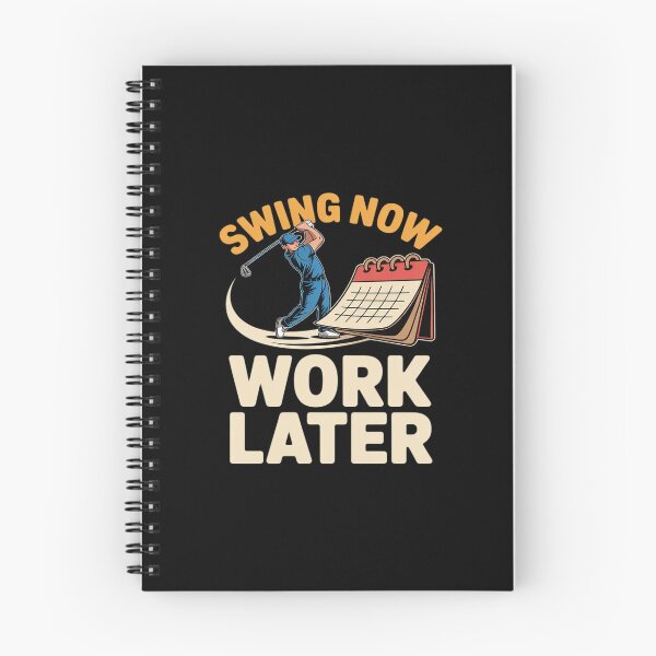 Item preview, Swing Now Work Later Golf Pun designed and sold by ToggleBet.
