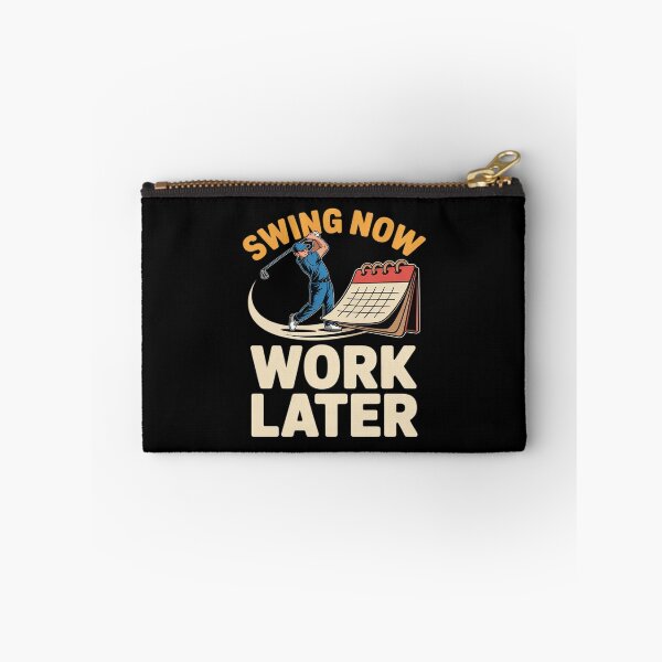 Item preview, Swing Now Work Later Golf Pun designed and sold by ToggleBet.