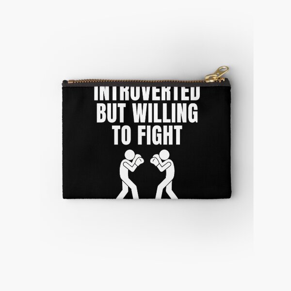Item preview, Introverted But Willing To Fight Bold Humor designed and sold by FlorenceNorma.