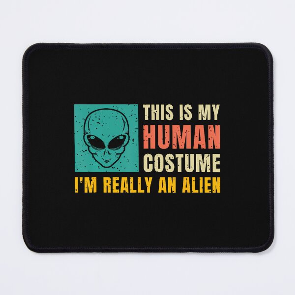 Item preview, This Is My Human Costume I'M Really An Alien designed and sold by FlorenceNorma.