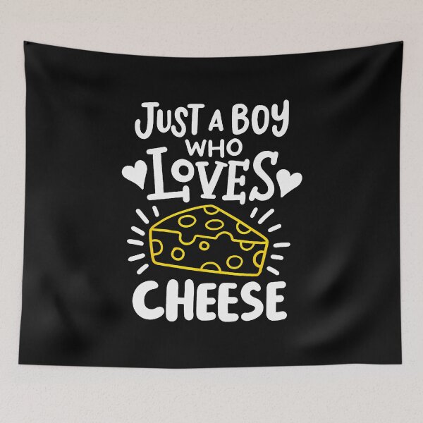 Item preview, Cheese Just A Boy Who Loves Cheese designed and sold by DonnieJennie.
