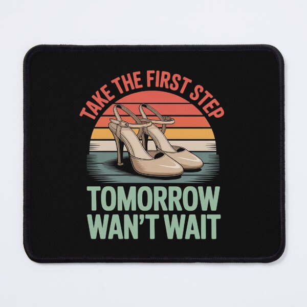 Item preview, Take The First Step designed and sold by BubblePancake.