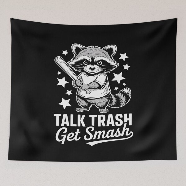 Item preview, Talk Trash Get Smash - Savage Raccoon designed and sold by BubblePancake.