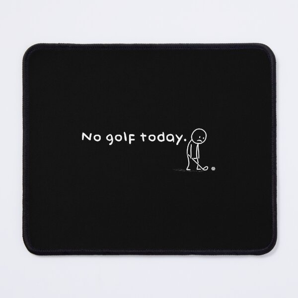 Item preview, Funny No Golf Today Humor Sarcastic Meme Sport Lovers Golfer designed and sold by LorraineRita.