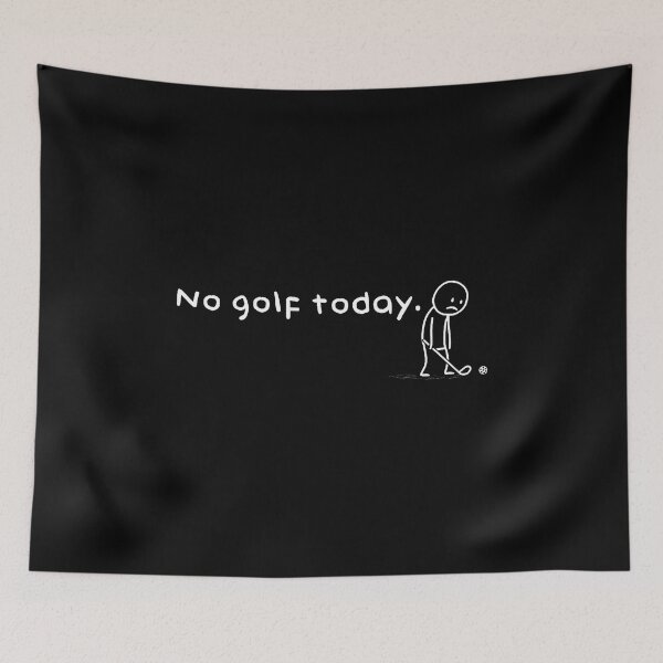 Item preview, Funny No Golf Today Humor Sarcastic Meme Sport Lovers Golfer designed and sold by LorraineRita.