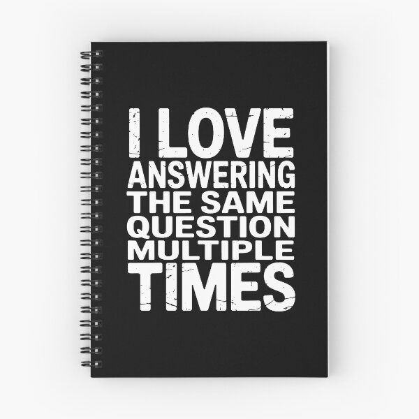 Item preview, I Love Answering The Same Question Sarcastic Positivity designed and sold by OnaConnie.