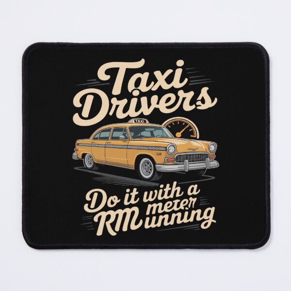 Item preview, Taxi Drivers Do It With A Meter Running Funny designed and sold by NetoGalaxy.
