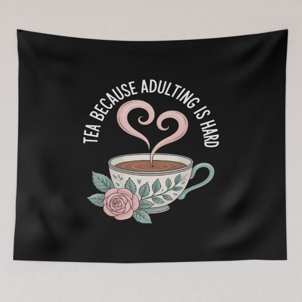 Item preview, Tea because adulting is hard cute herbal tea Tea Drinker designed and sold by NetoGalaxy.
