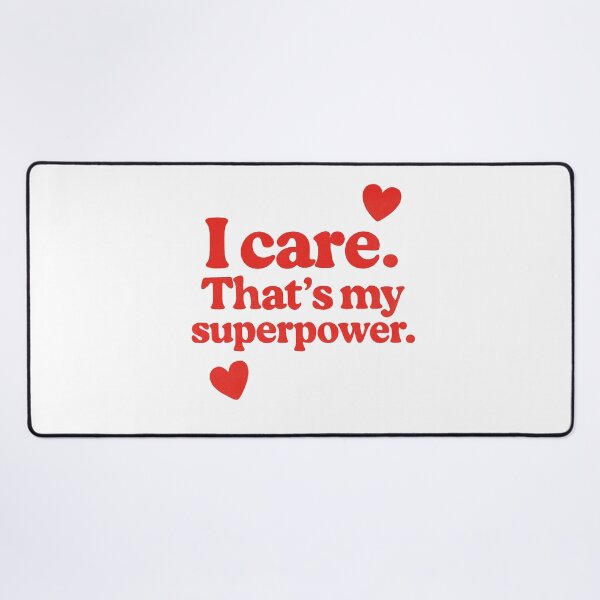 Item preview, I care. That's my superpower. designed and sold by denip.