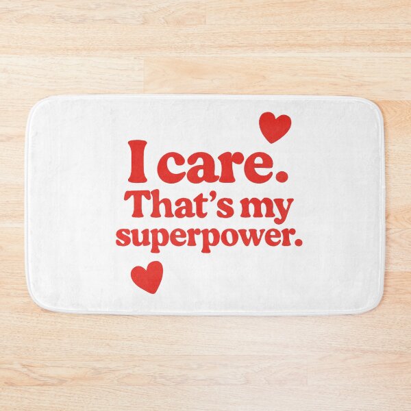 Item preview, I care. That's my superpower.  designed and sold by denip.