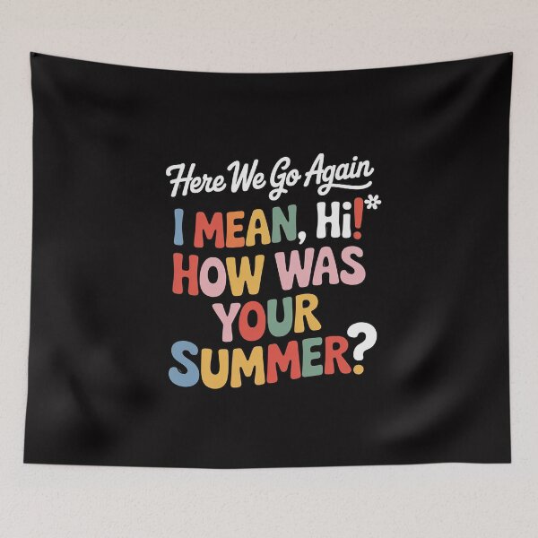 Item preview, Here We Go Again I Mean Hi How Was Your Summer School designed and sold by MuteElevent.