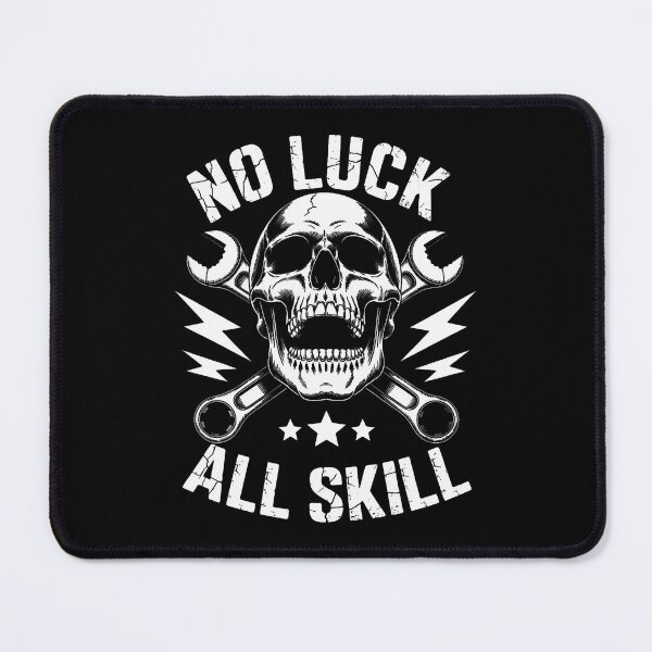 Item preview, Skull No Luck All Skill Funny Mechanic designed and sold by KristinTara.