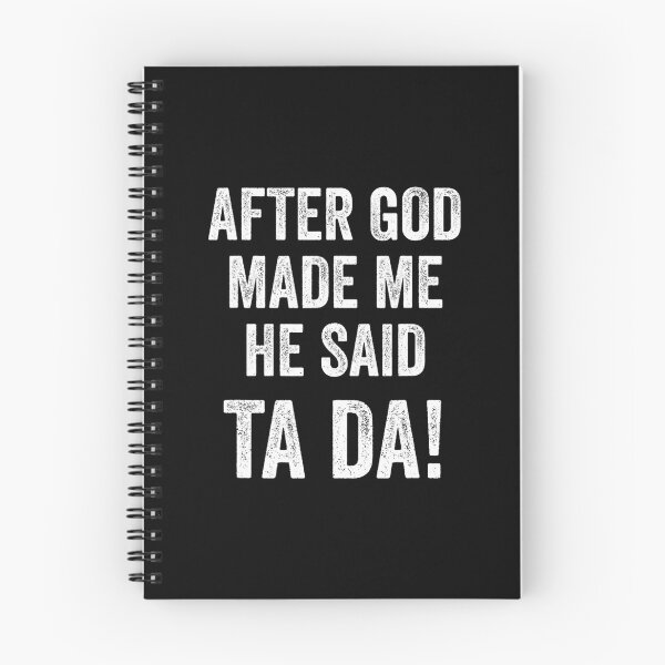 Item preview, After God Made Me He Said Ta Da Christian Humor  designed and sold by clmeugkpadv28.