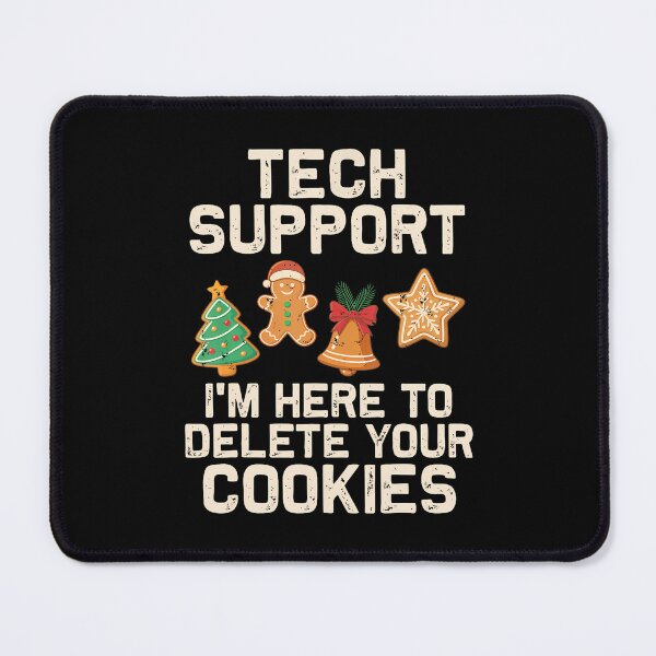 Item preview, Delete Cookies, Men Women, Holiday Cheer, Computer Humor, Festive Season, Computer Tech, Christmas Support, Xmas, Christmas, Support, Cookies designed and sold by KathleenEliza.