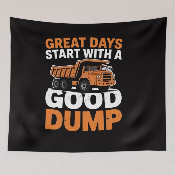Item preview, Great Days Start With A Good Dump Dump Truck Driver designed and sold by OlafLica.