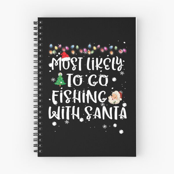 Item preview, Most Likely To Go Fishing With Santa Christmas Family Funny designed and sold by LeanneCarolina.