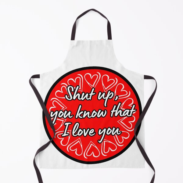 Item preview, Shut up, I love you - Red designed and sold by EvergreenRevolt.