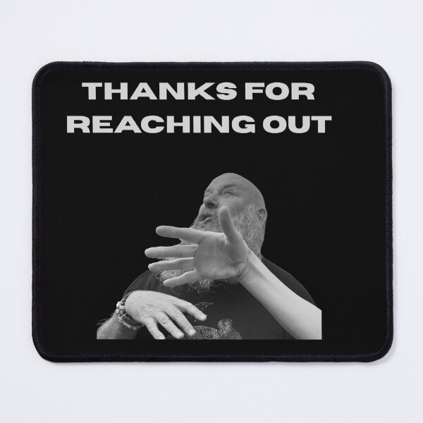 Item preview, THANKS FOR REACHING OUT designed and sold by Hypnotic Donkey.