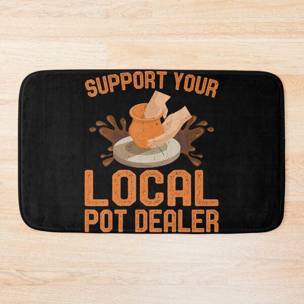 Item preview, Support Your Local Pot Dealer - Clay Pottery Ceramics Artist designed and sold by FernLela.