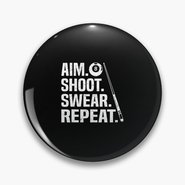 Item preview, Aim Shoot Swear Repeat 8 Ball Pool Billiards Player Funny designed and sold by StephanieSophie.